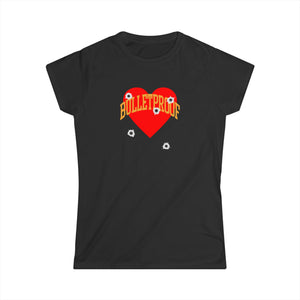 Bullet proof love ladies Tee