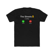 The Streets Is Calling T-Shirt — Funny Incoming Call Graphic Tee