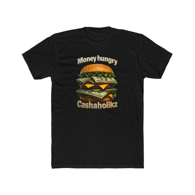 Money Hungry Cashaholikz Unisex Tee