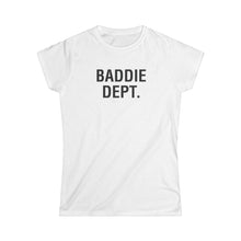 Baddie Dept. Women's White Tee — Empowered Feminine Shirt