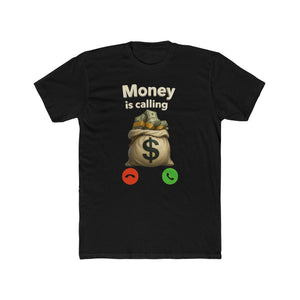Money Is Calling Unisex Tee