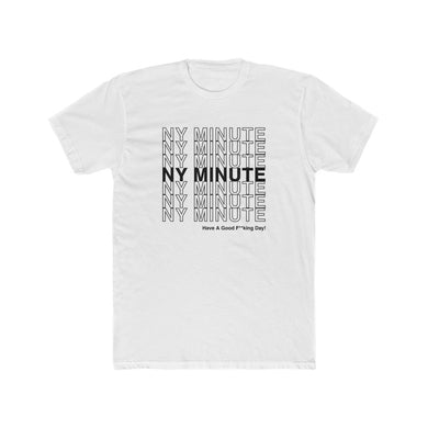 NY Minute Good day W/B Men's  Tee