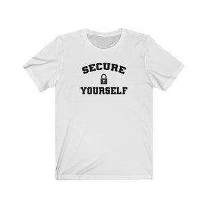 SECURE YOURSELF Unisex  Tee