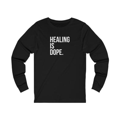 HEALING IS DOPE Unisex Long Sleeve Tee