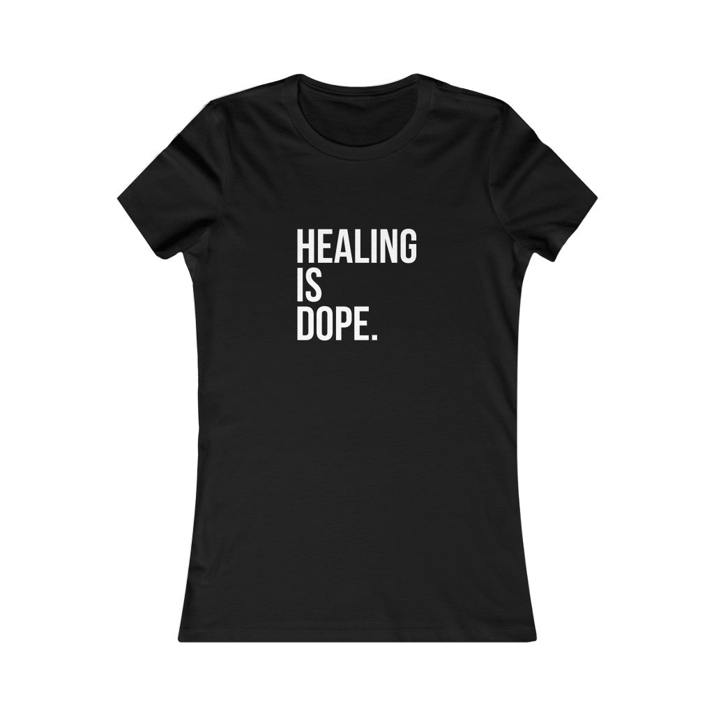 Healing is dope Women's Tee