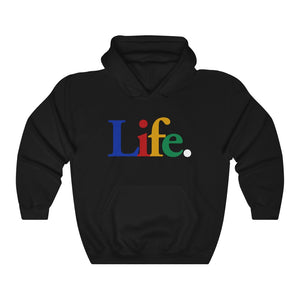 Life Unisex Hooded Sweatshirt