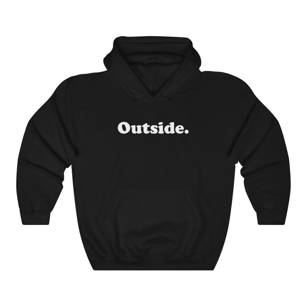 Outside Unisex Hooded Sweatshirt