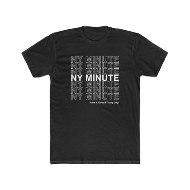 Ny Minute Good Day B/W Men's Tee