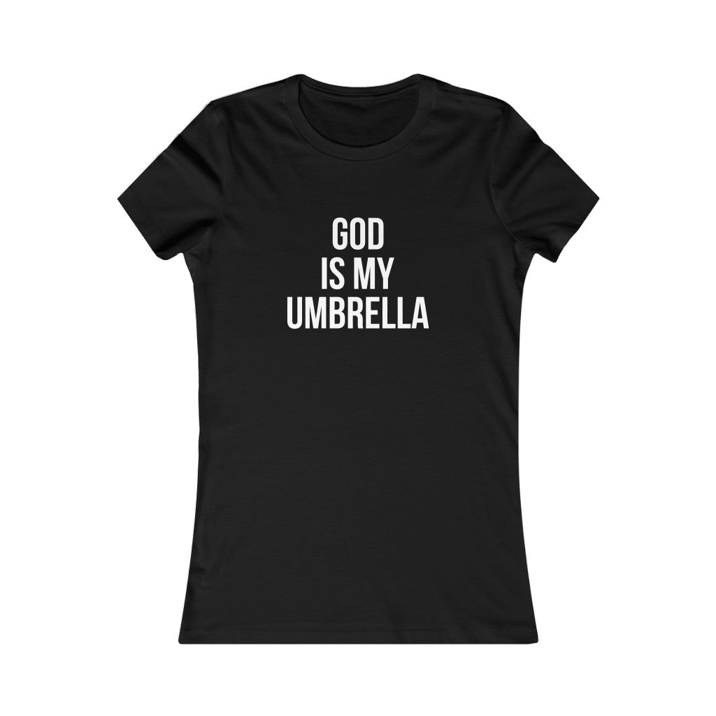 God is my umbrella Women's Tee