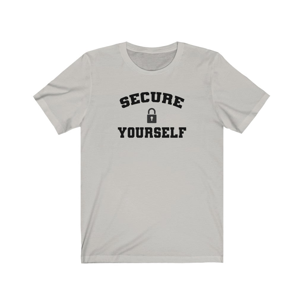 SECURE YOURSELF Unisex  Tee