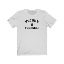 SECURE YOURSELF Unisex  Tee