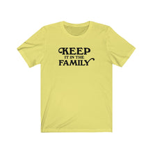 Keep it in the Family Unisex Tee