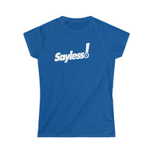 Sayless exclamation Women's Tee