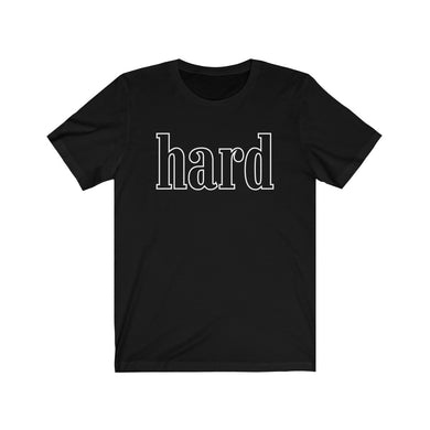 The Hard Unisex Tee