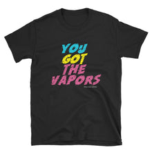 You got vapors Short-Sleeve T-Shirt - NY Minute